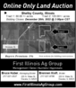 SHELBY COUNTY ONLINE ONLY LAND  SHELBY COUNTY ONLINE ONLY LAND AUCTION     200.0  /- acres of tillable and recreational ground located 1 mile east of Oconee, IL in Shelby County. This online only land auction consists of two tracts: Tract 1: 80.00 /- acres, Tract 2: 120.00 /- acres. Bidding will be on a per tax acre basis and will conclude Tuesday, December 20th at 3pm CST. 3% Buyers Premium. FirstIllinoisAgGroup.com Bruce Huber, Managing Broker 217-521-3537